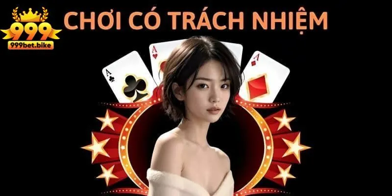 Làm cách nào để tham gia có trách nhiệm tại 999bet?